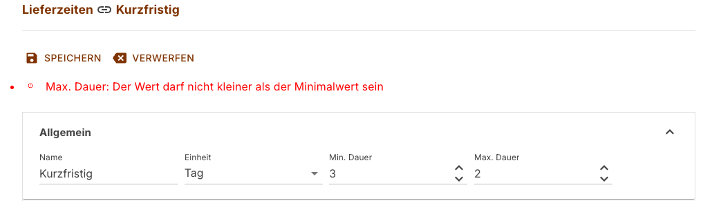 Lieferzeit mit rotem Hinweis, weil die maximale Dauer unter der minimalen liegt