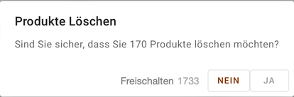 Meldung Produkte Löschen mit der Rückfrage zu 170 Produkten und dem Freischaltcode