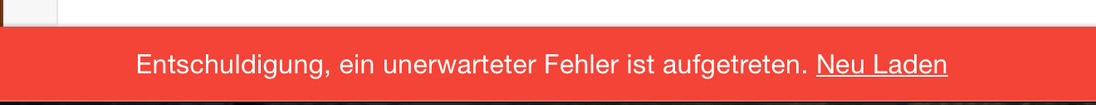 Rote Meldung am unteren Seitenrand: Entschuldigung, ein unerwarteter Fehler ist aufgetreten
