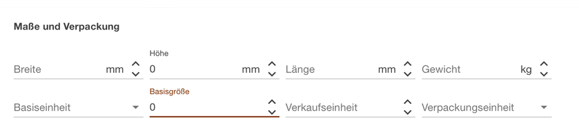Bereich Maße und Verpackung mit leerer Breite und dem Wert 0 bei Höhe und Basisgröße
